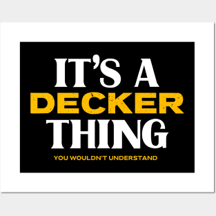 It's a Decker Thing You Wouldn't Understand Posters and Art